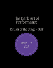 Load image into Gallery viewer, The Dark Art of Performance Workshop